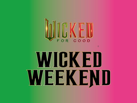 Wicked Weekend